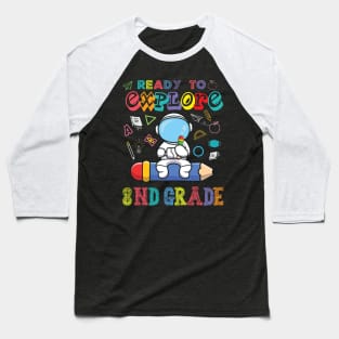 Ready to Explore 8nd Grade Astronaut Back to School Baseball T-Shirt